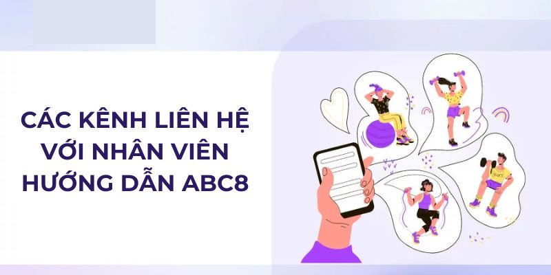 Các kênh liên hệ với nhân viên hướng dẫn ABC8