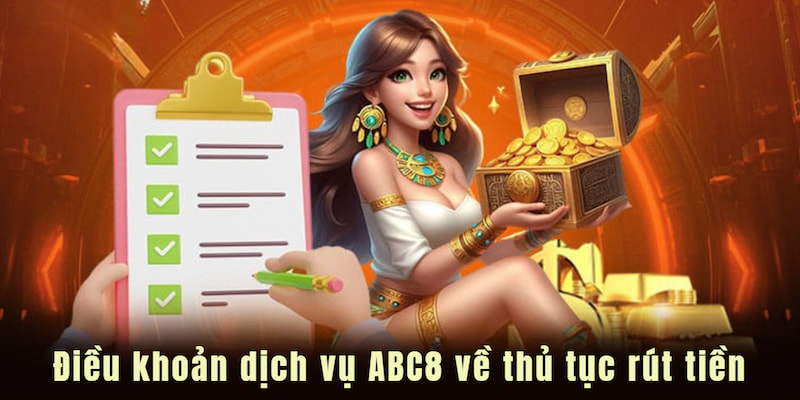 Những điều khoản dịch vụ ABC8 về thủ tục nạp tiền tại nhà cái ABC8