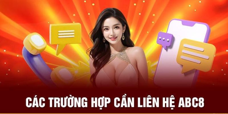 Liên hệ ABC8 để nhận sự trợ giúp từ nhiều tình huống khác nhau