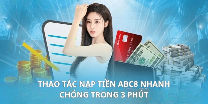 Dùng ví điện tử để nạp tiền ABC8 siêu tốc, an toàn