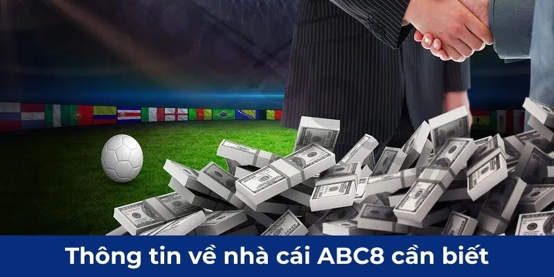 Thông tin về nhà cái ABC8 cần biết